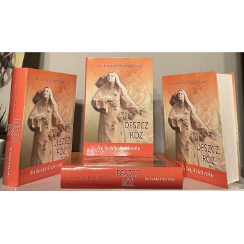 Deszcz róż. Na każdy dzień roku – Św. Teresa od Dzieciątka Jezus